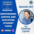 Empowering Justice and Elevating Student Voice with Lindsay Lyons image