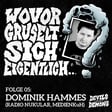 Wovor gruselt sich eigentlich...? #5 Dominik Hammes (Radio Nukular, MedienKuH) image