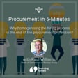 Procurement in 5-Minutes: Why homogenising the hiring process is the end of the procurement profession? image