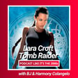 95: Tomb Raider with BJ & Harmony Colangelo image