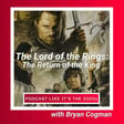 8: Lord of the Rings: Return of the King with Bryan Cogman image