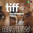 Sentimental Value Movie Review (TIFF 50) image