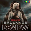 Predator: Badlands Review image
