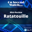 Ratatouille (2007) - Mini Review image