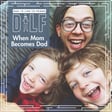 When Mom Becomes Dad (DILF RePlay Series) image