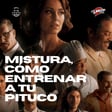 Mistura, como entrenar a tu Pituco image