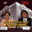 MUERE 'TESTIGO CLAVE' EN CASO VILLARÁN | WANTAN NEWS image
