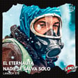El Eternauta, Nadie se salva solo (Netflix 2025) | Langoy 379 image