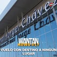 VUELO CON DESTINO A NINGUN LUGAR | WANTAN NEWS 17 image