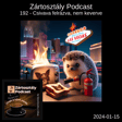 Zártosztály Podcast - 192 - Csivava felrázva, nem keverve (2024-01-15) image
