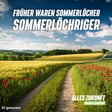 S5 F58: Früher waren Sommerlöcher sommerlöchriger image