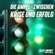 S4 F44: Die Ampel - zwischen Krise und Erfolg image