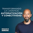 202. El futuro de la Logística: Digitalización, Inteligencia artificial y Automatización | Janan Knust image