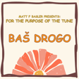 262 - For The Purpose of the Tune w/ Baš Drogo image
