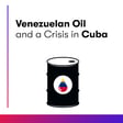 Venezuelan Oil and a Crisis in Cuba image