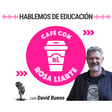 125. David Bueno - "Hay que aprender a aburrirse porque es un estímulo a la creatividad" image