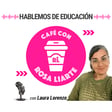116. Laura Lorenzo - "La atención a la diversidad viene por la metodología utilizada" image