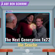 Auf den Schirm — "Star Trek: The Next Generation" Episode 1x22 "Symbiosis" image
