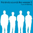 This Kinda Sounds Like Weezer 2 image