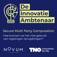 Hoe kunnen we het niet gebruik van regelingen terugdringen? Experiment met Secure Multi Party Computation image