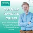 INSIDE Octopus Energy : Grandir dans les crises, avec Vincent Maillard, Président Fondateur image