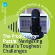 The Productivity Puzzle: Navigating Retail's Toughest Challenges image