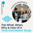 The What, When, Why & How Of A Time And Motion Study image