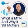 What Is MTM And Why It Still Matters image