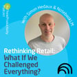Rethinking Retail: What If We Challenged Everything? image