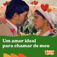 Um amor ideal para chamar de meu ♥ image