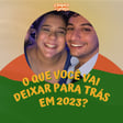 98. O que você vai deixar para trás em 2023? image