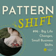 #96 -  Big Life Changes, Small Business Shifts image