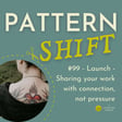 #99 - Launch - Sharing your work with connection, not pressure image