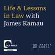 Episode 3 of 'Life and Lessons in Law' with James Kamau, Chair, DLA Piper Africa image