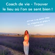 Conseil de Pro #28 - Trouver le lieu où l'on se sent bien - Coach de vie avec Valentine ! image