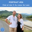 Portrait #56 - Au coeur du Laos avec Cloé et Léo image