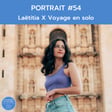 Portrait #54 - Laëtitia x Voyage en solo à quoi s'attendre ? image