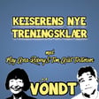 EP 69: Keiserens nye treningsklær m/ May Arna Risberg og Tom Arild Torstensen image