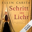 Hörbuch-Tipp: "Schritt ins Licht" von Ellin Carsta image