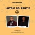 Season 8 Episode 4: Loyd & Co Part 2 image