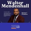 Season 7 Episode 1: Walter Mendenhall, Male Mogul Initiative image