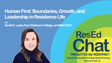 ResEdChat Ep 189: Human First – Boundaries, Growth, and Leadership in Residence Life image
