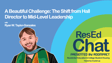 ResEdChat Ep 171: A Beautiful Challenge: The Shift from Hall Director to Mid-Level Leadership image