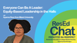 ResEdChat Ep 143: Everyone Can Be A Leader: Equity-Based Leadership in the Halls image