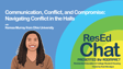 ResEdChat Ep 168: Communication, Conflict, and Compromise: Navigating Conflict in the Halls image