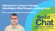 ResEdChat Ep 176: Reflections on a Career in Housing – What Matters, What Changed, and What’s Next image