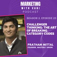 Challenger thinking: the art of breaking category codes | Pratham Mittal @ Masters' Union [S02, #23] image