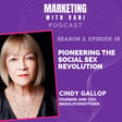 Pioneering the social sex revolution | Cindy Gallop @ MakeLoveNotPorn [S02, #18] image