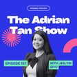 157 - Escaping the Corporate Prison: Jaslyin Qiyu's Journey From Burnout to Successful Entrepreneur! image