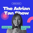 162 - From Silicon Valley Burnout to Podcasting Success: Sarah Wong's Journey! image